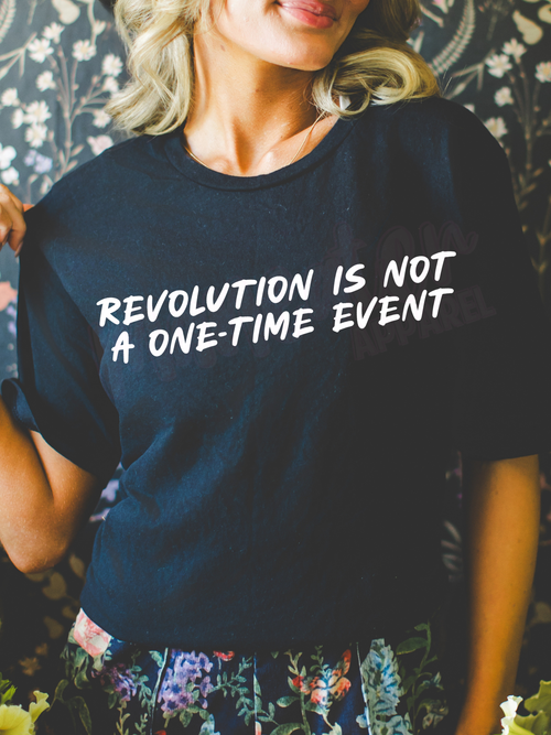revolution is not a one time event