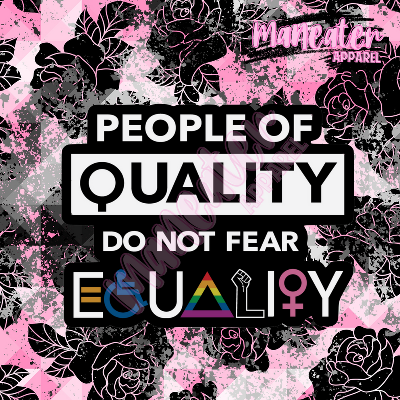 people of quality do not fear equality vinyl & bumper stickers