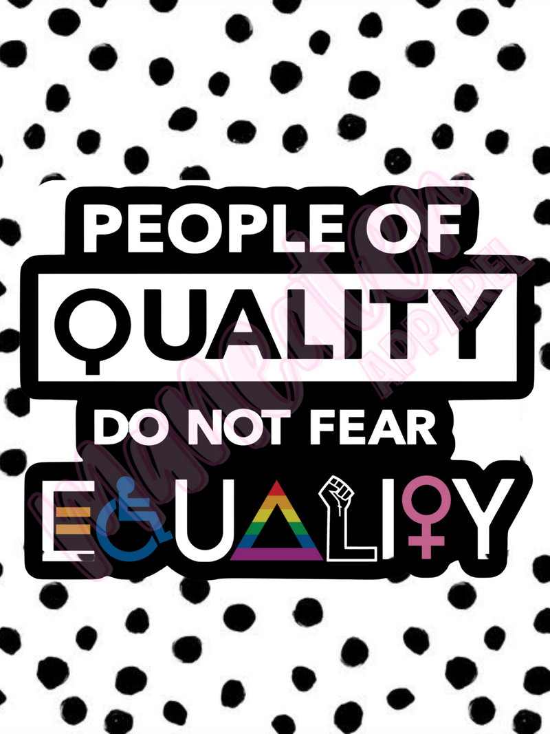 people of quality do not fear equality vinyl & bumper stickers