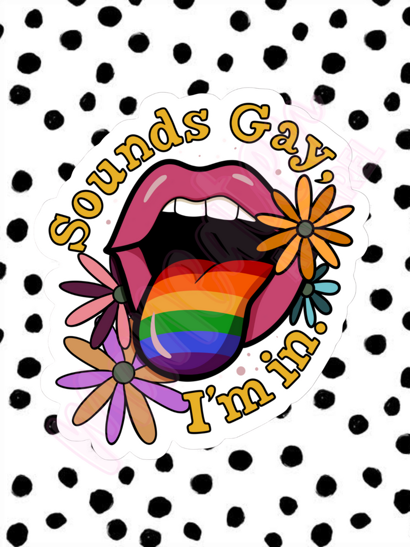 sounds gay i'm in vinyl stickee