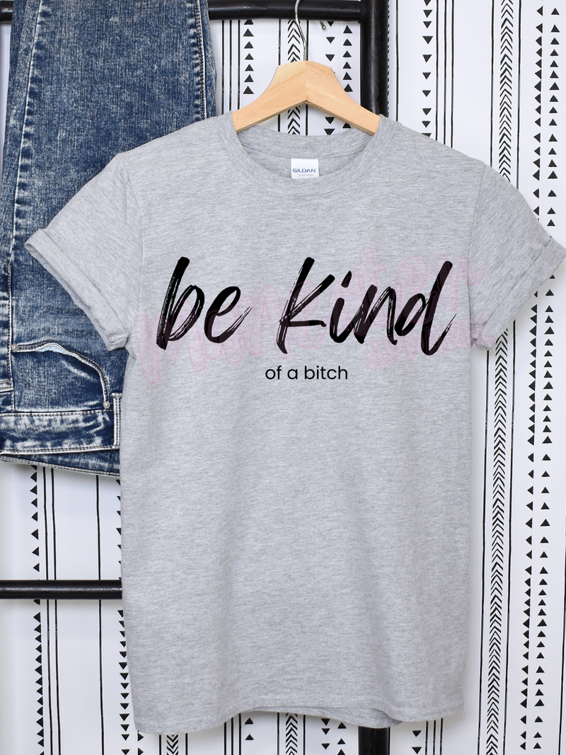 be kind of a bitch
