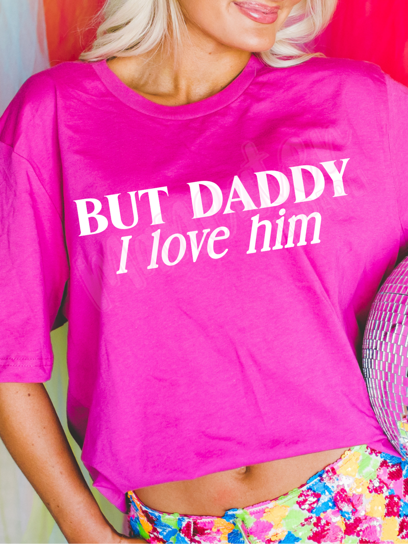 but daddy i love him
