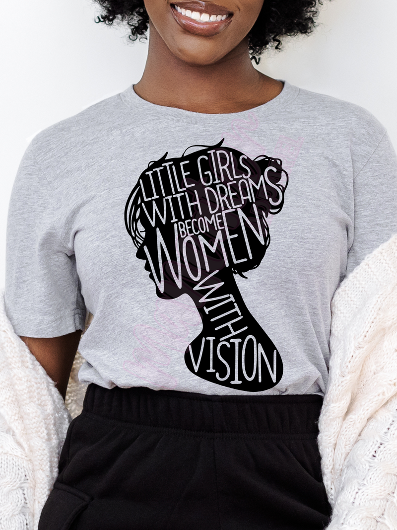 little girls with dreams become women with vision