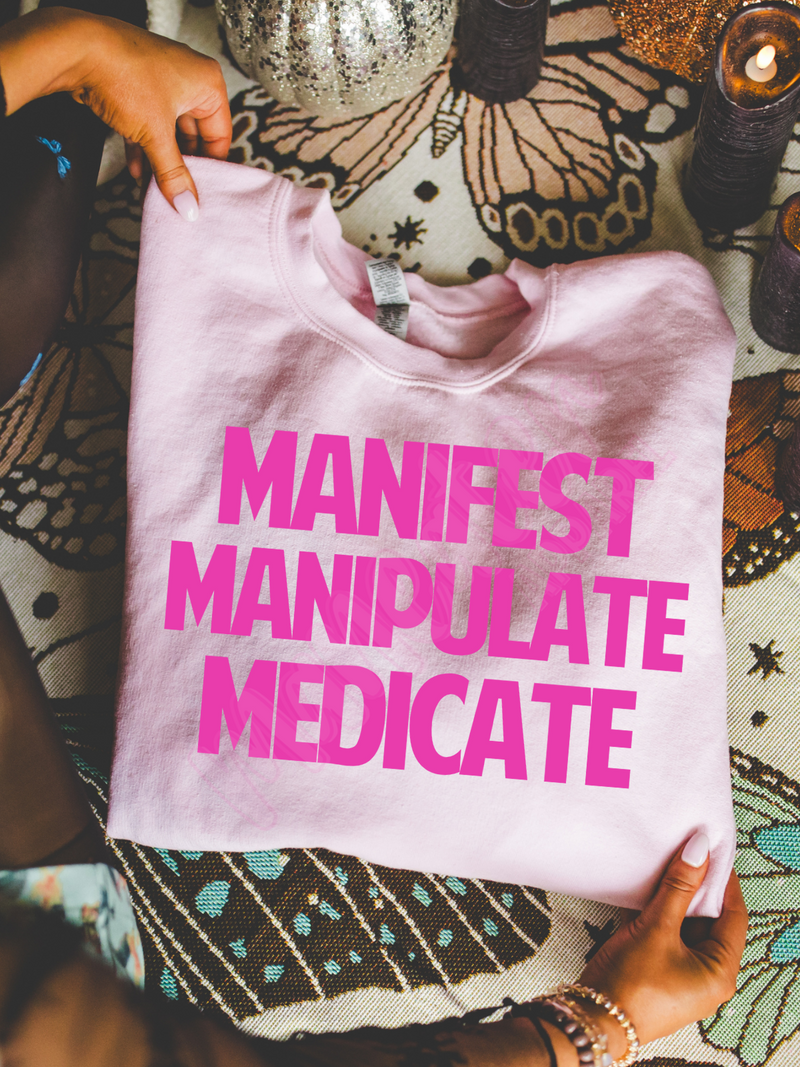manifest manipulate medicate