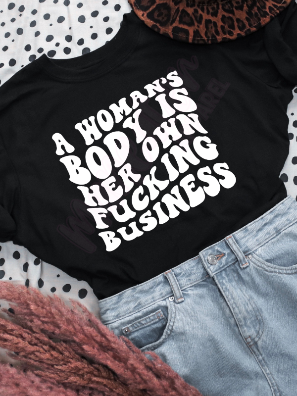 a woman's body is her own fucking business