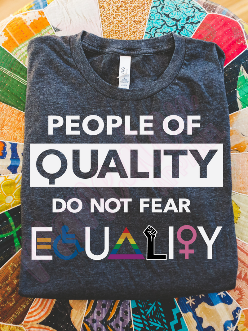 people of quality do not fear equality