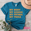 my body my choice my future my voice